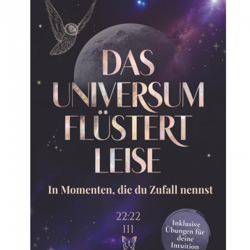 das universum flüstert leise das universum flüstert leise